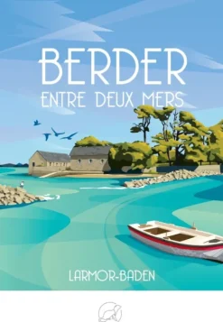 BERDER entre deux mers - LARMOR-BADEN