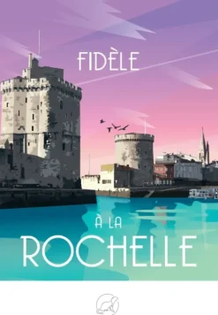 Fidèle à LA ROCHELLE