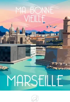 Ma bonne vieille MARSEILLE