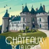 Viens voir les CHÂTEAUX DE LA LOIRE